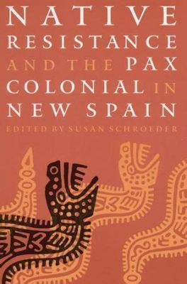  Juchipila Rebellion: Indigenous Resistance Against Spanish Colonial Rule and the Fight for Land Rights